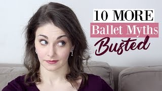 10 MORE Ballet Myths BUSTED  Kathryn Morgan [upl. by Biles]