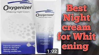 Oxygenizer Whitening Night cream honest review [upl. by Eiruam307]