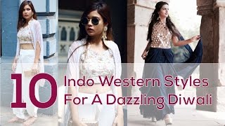 10 Indo Western Styles For A Dazzling Diwali [upl. by Prager]