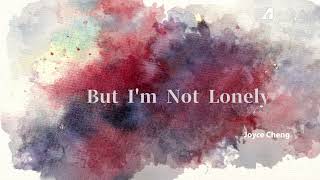 鄭欣宜 Joyce Cheng  But Im Not Lonely Official Music Video [upl. by Ahsilef]