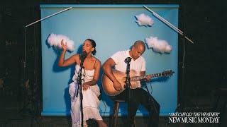 quotShe Checks The Weatherquot  New Music Monday  Johnnyswim [upl. by Sherfield]