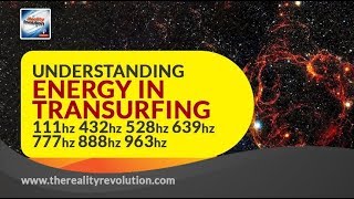 Understanding Energy in Transurfing 111hz 432hz 528hz 639hz 777hz 888hz 963hz [upl. by Bachman]