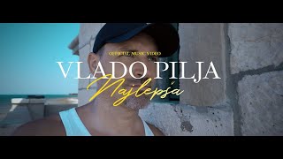 Vlado Pilja  Najlepša  OFFICIAL MUSIC VIDEO 4K [upl. by Raynor]