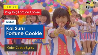 「Koi Suru Fortune Cookie」MNL48  PagIbig Fortune Cookie Color Code FilEng Lyrics [upl. by Ijar]