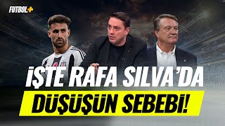 İşte Rafa Silvadaki düşüşün sebebi  Beşiktaş  Okan Koç [upl. by Edlun]