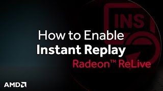 Radeon™ ReLive How to Enable Instant Replay [upl. by Dillie]