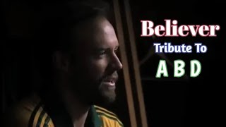 Tribute to AB de Villiers  Believer  Imagine Dragons [upl. by Olson]