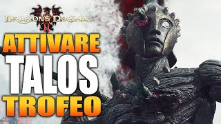 LA MAGNIFICENZA DI TALOS  TROFEO ATTIVARE IL COLOSSO DRAGONS DOGMA 2  GUIDA GAMEPLAY ITA [upl. by Nonez955]