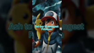 ash top 10 strongest Pokemonsjortsviral [upl. by Aynotan]