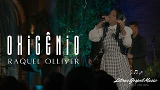 Raquel Olliver  Oxigênio Lyrics Vídeo [upl. by Buschi851]