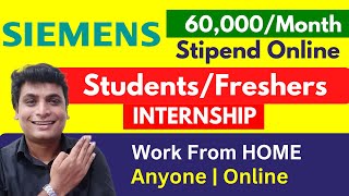 Siemens Biggest Internship Stipend 60000 For Students and Freshers  Free Hiring [upl. by Bergerac735]