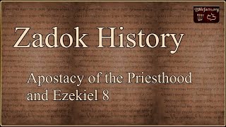 Zadok History from Ezekiel 8 [upl. by Reseta378]