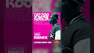 Dizzee Rascal  Stay In Your Lane Landon Price Unofficial Remix DizzeeRascal Remix ukg [upl. by Sheedy]