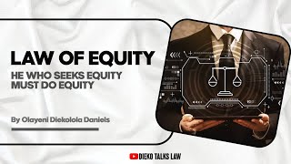 LAW OF EQUITY MAXIM FIVE  HE WHO SEEKS EQUITY MUST DO EQUITY [upl. by Aramois310]