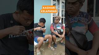 KASIHAN KELAPARAN  VIDEO KOCAK thebigdudi ngakak videoshorts [upl. by Angelina]