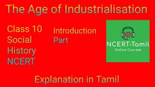 The Age Of industrialisation  Social Science  Class10  Explanation in Tamil  Introduction part [upl. by Hnao567]