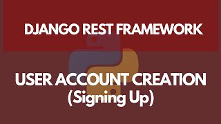 User Account Creation Signing Up  Learn Django REST Framework 8 [upl. by Alethea577]