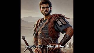 Lessons from Othniel Part 1 [upl. by Neleb225]