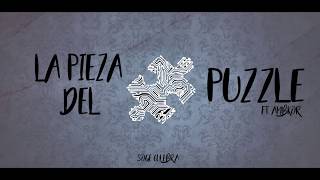 Soge Culebra  La pieza del puzzle feat Ambkor Lyric Video [upl. by Dorison1]