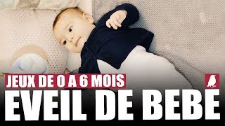 Comment éveiller bébé Quels jeux pour un bébé de 0 à 6 mois [upl. by Yblocaj339]