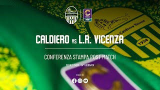 Post Match Caldiero Terme  LR Vicenza [upl. by Irmgard221]