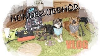 VLOG Hundezubehör Was die Glückspfoten so brauchen oder auch nicht [upl. by Noval]