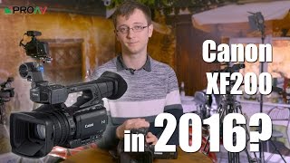 Why buy a Canon XF200 in 2016 [upl. by Adon]