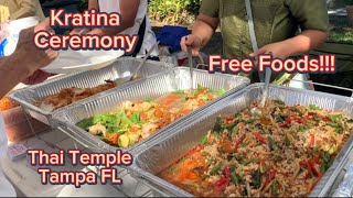 EP123 Kratina Ceremony Tampa FloridaFood Tents Delicious Thai Foods Free for All [upl. by Broida]