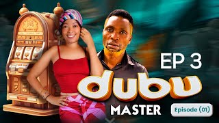 DUBU MASTER EP 3 [upl. by Vashtee9]