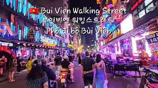 🇻🇳 🌃 Nightlife Red light Bui Vien  나이트라이프 부이비엔 워킹스트리트  Cuộc sống về đêm Phố đi bộ Bùi Viện [upl. by Ydennek]