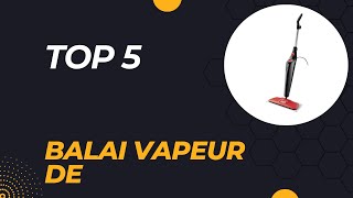 Top 5 Meilleur Balai Vapeur de 2024  Les 5 Balai Vapeur Modèles [upl. by Mcintosh]