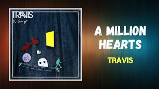 Travis  A Million Hearts Lyrics [upl. by Finah860]