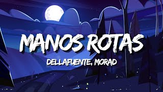 DELLAFUENTE Morad  Manos Rotas LetraLyrics [upl. by Sara]