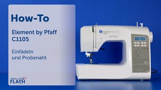 Element C1105 by Pfaff  Nähmaschine  EinfädelTutorial [upl. by Roselba698]