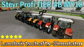 LS22 Modvorstellung  Steyr Profi TIER 4B MY18  Ls22 Mods [upl. by Chloe]