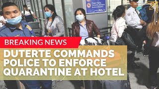 🛑JUST IN DUTERTE ORDERS POLICE TO ENSURE QUARANTINE IS FOLLOWED ARREST THOSE WHO WILL NOT COMPLY [upl. by Eiramannod]