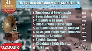 En Sevilen Türk Sanat Müziği Şarkıları  1 Full Album [upl. by Acebber589]