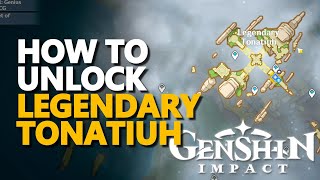 How to unlock Legendary Tonatiuh Teleport Genshin Impact [upl. by Ailongam]