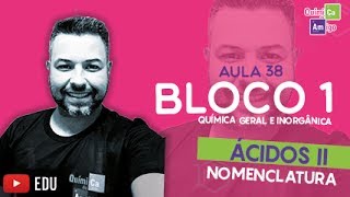 Ácidos  Nomenclatura  Bloco 1  Aula 38 [upl. by Naibaf]