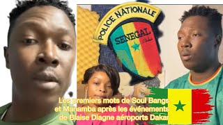 Les premiers mots de Soul Bangs et Manamba Kanté après son agression à l’aéroport de Dakar [upl. by Nahbois928]