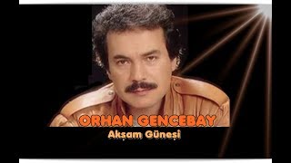 ORHAN GENCEBAY  AKŞAM GÜNEŞİ 1976v HQ [upl. by Junko]