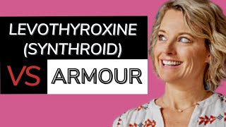 Levothyroxine Vs Armour Thyroid Medication  How Are They Different and Which Is Better [upl. by Anidnamra183]