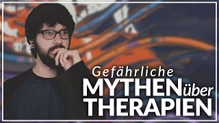 Mythen über Therapie  Wie funktionieren Therapien wirklich [upl. by Meagan]