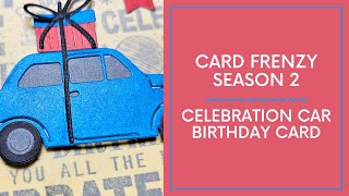 Card Frenzy Season 2 Celebration Car Birthday Card [upl. by Notac]