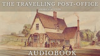 The Travelling PostOffice by Hesba Stretton  Full Audiobook  Mysterious Short Stories [upl. by Hannavas915]