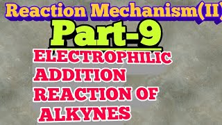 Electrophilic addition reaction of alkynes [upl. by Plath781]