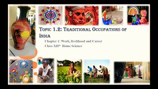 Traditional occupations of India ll Chapter Work Livelihood and Career ll Home Science ll XIIth [upl. by Day]