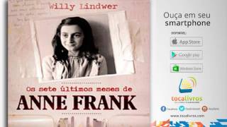 Audiolivro  Os Sete Últimos Meses De Anne Frank [upl. by Chemesh]