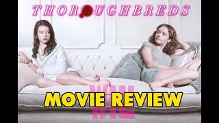 Thoroughbreds Movie Review [upl. by Noxin962]