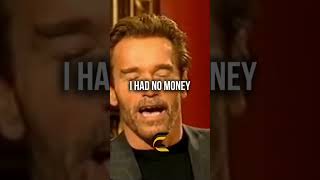 quotArnold Schwarzenegger I Was Poor But I Had Big Dreamsquot [upl. by Geehan]